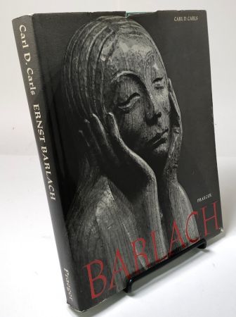 Ernst Barlach By Carl D. Carls Hardback Edition 1969 by Praeger 7.jpg