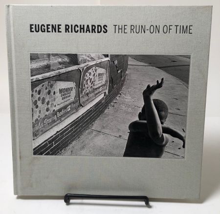 Eugene Richards The Run-on of Time 1.jpg