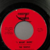 The Tropics I Want More b:w Goodbye My Love on Freeport Records 2 (in lightbox)